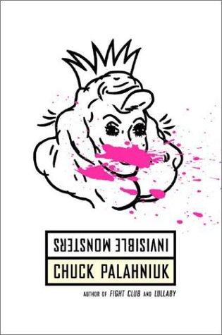 Invisible Monsters by Chuck Palahniuk book cover