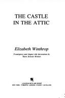 The Castle in the Attic by Elizabeth Winthrop book cover