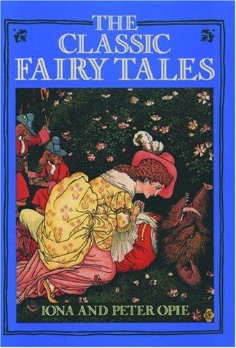 The Classic Fairy Tales by Iona and Peter Opie book cover