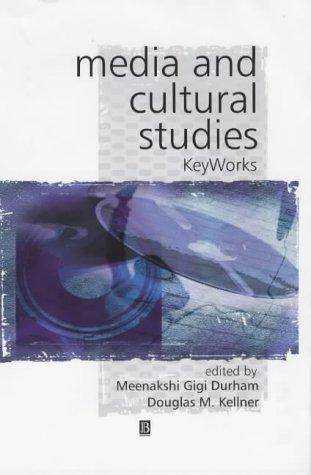 Media and Cultural Studies: Keyworks by Meenakshi Gigi Durham, Douglas Kellner book cover
