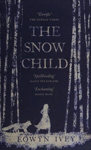 The Snow Child by Eowyn Ivey book cover