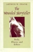 The Wounded Storyteller: Body, Illness, and Ethics by Arthur W. Frank book cover