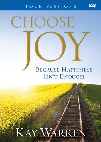 Choose Joy: Because Happiness Isn't Enough by Kay Warren book cover
