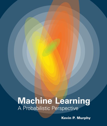 Machine Learning: A Probabilistic Perspective by Kevin P. Murphy book cover