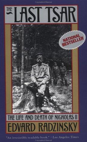 The Last Tsar: The Life and Death of Nicholas II by Edvard Radzinsky book cover