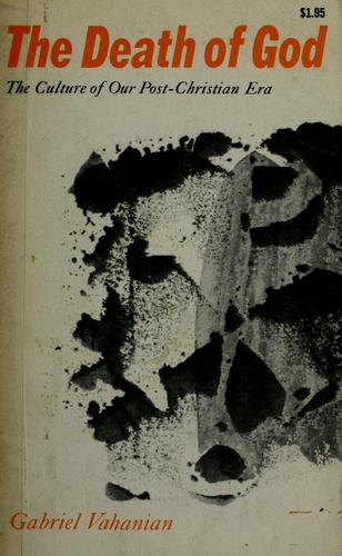 The Death of God: The Culture of Our Post-Christian Era by Gabriel Vahanian book cover