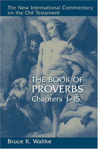 The Book of Proverbs by Bruce K. Waltke book cover