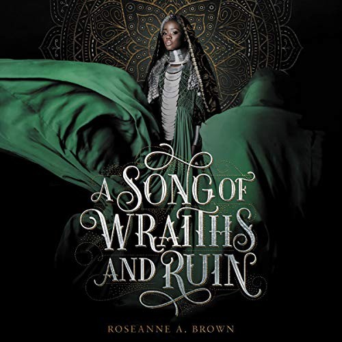 A Song of Wraiths and Ruin by Roseanne A. Brown book cover