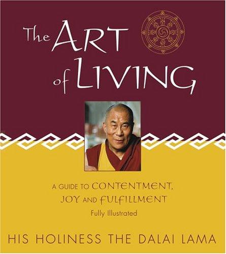 The Art of Living: The Classical Manual on Virtue, Happiness, and Effectiveness by His Holiness Tenzin Gyatso the XIV Dalai Lama book cover