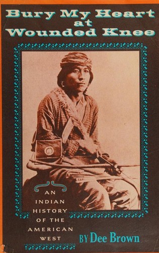 Bury My Heart at Wounded Knee by Dee Brown book cover