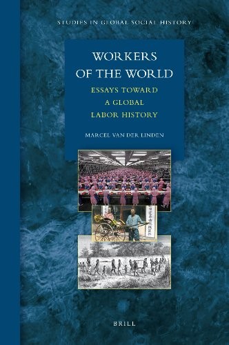 Workers of the World: Essays Toward a Global Labor History by Marcel van der Linden book cover