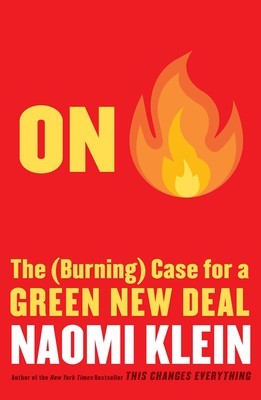 On Fire: The (Burning) Case for a Green New Deal by Naomi Klein book cover