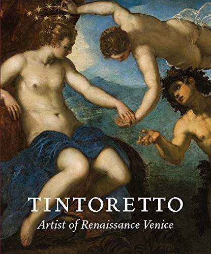 Tintoretto: Artist of Renaissance Venice by Robert Echols book cover
