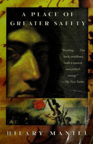 A Place of Greater Safety by Hilary Mantel book cover