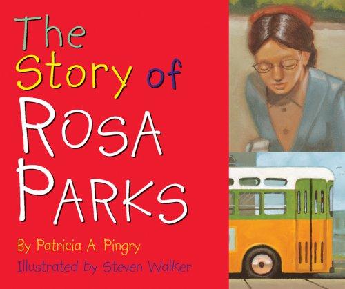 The Story of Rosa Parks: How the Civil Rights Movement Began by Patricia A. Pingry, Steven Walker book cover