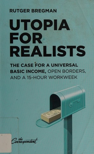 Utopia for Realists: How We Can Build the Ideal World by Rutger Bregman book cover