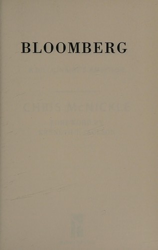 Bloomberg: The Company and Its Founder: A Conversation with Michael Bloomberg by Chris McNickle book cover