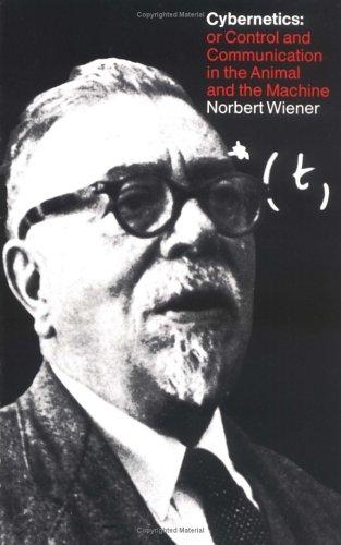 Cybernetics: Or Control and Communication in the Animal and the Machine by Norbert Wiener book cover