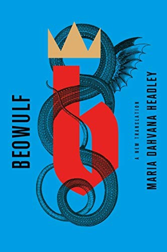 Beowulf: A New Translation for Oral Delivery by Maria Dahvana Headley book cover