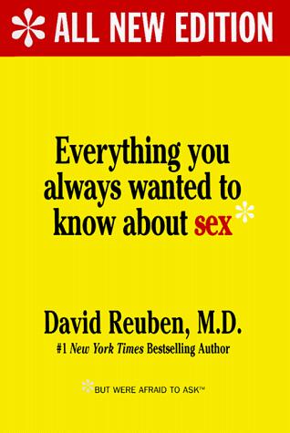 Everything You Always Wanted to Know About Sex but Were Afraid to Ask by David Reuben book cover