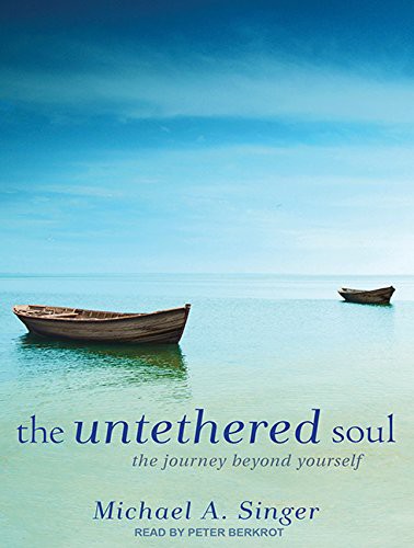 The Untethered Soul: The Journey Beyond Yourself by Michael A. Singer book cover