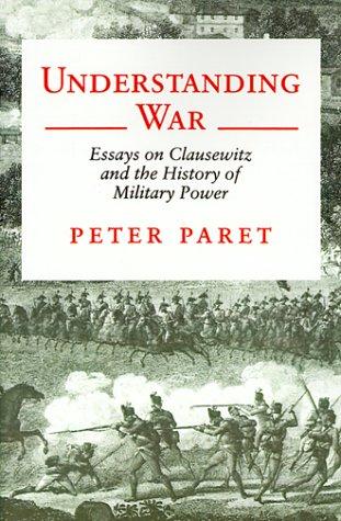 Understanding War: Strategy, Tactics, and the Modern Battlefield by Peter Paret book cover