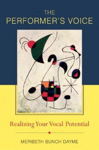 The Performer’s Voice: Realizing Your Vocal Potential by Meribeth Bunch Dayme book cover