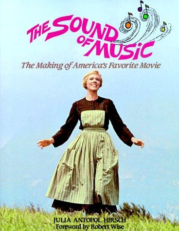 The Sound of Music: A Complete History, from Early Days to Today by Julia Antopol Hirsch book cover