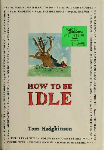 How to Be Idle by Tom Hodgkinson book cover