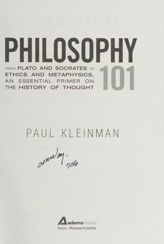 Philosophy 101: From Plato and Socrates to Ethics and Metaphysics, an Essential Primer on the Big Questions in Philosophy by Paul Kleinman book cover
