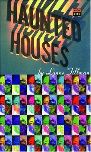 Haunted Houses: A Ghost Hunter's Guide by Lynne Tillman, Michelle Tea book cover
