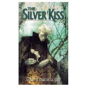 The silver kiss by Annette Curtis Klause book cover