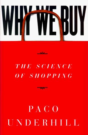 Why We Buy: The Science of Shopping by Paco Underhill book cover