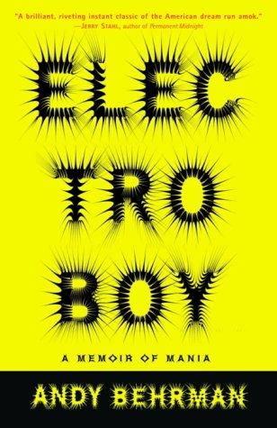 Electroboy: A Memoir of Mania by Andy Behrman book cover