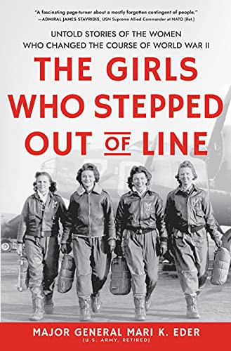 The Girls Who Stepped Out of Line: Untold Stories of the Women Who Changed the Course of World War I by Mari Eder book cover