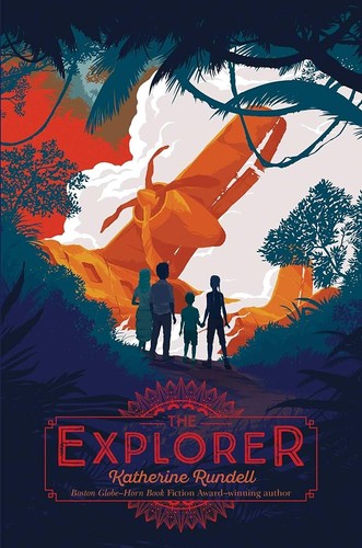 The Explorer by Katherine Rundell book cover