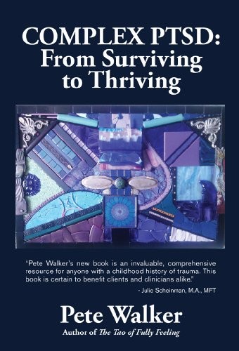 Complex PTSD: From Surviving to Thriving by Pete Walker book cover