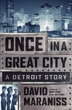 Once in a Great City: A Detroit Story by David Maraniss book cover