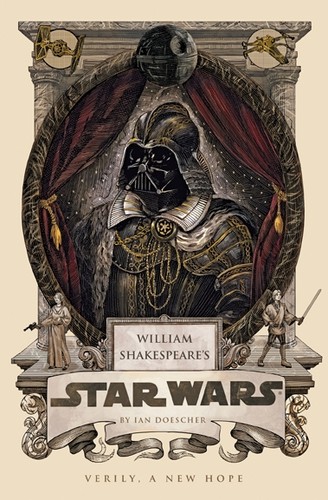 William Shakespeare's Star Wars: Verily, A New Hope by Ian Doescher book cover