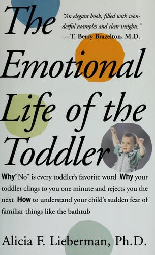 The Emotional Life of the Toddler by Alicia F. Lieberman book cover