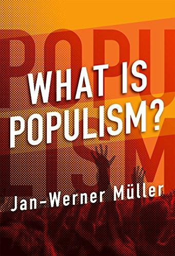 What Is Populism? by Jan-Werner Müller book cover