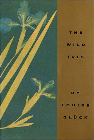 Wild Iris by Louise Glück book cover