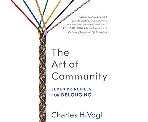 The Art of Community: Seven Principles for Belonging by Charles Vogl book cover