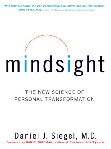 Mindsight: The New Science of Personal Transformation by Daniel J. Siegel book cover
