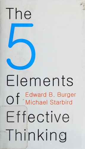 The 5 Elements of Effective Thinking by Edward B. Burger and Michael Mitnik book cover