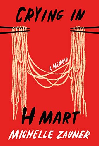 Crying in H Mart by Michelle Zauner book cover
